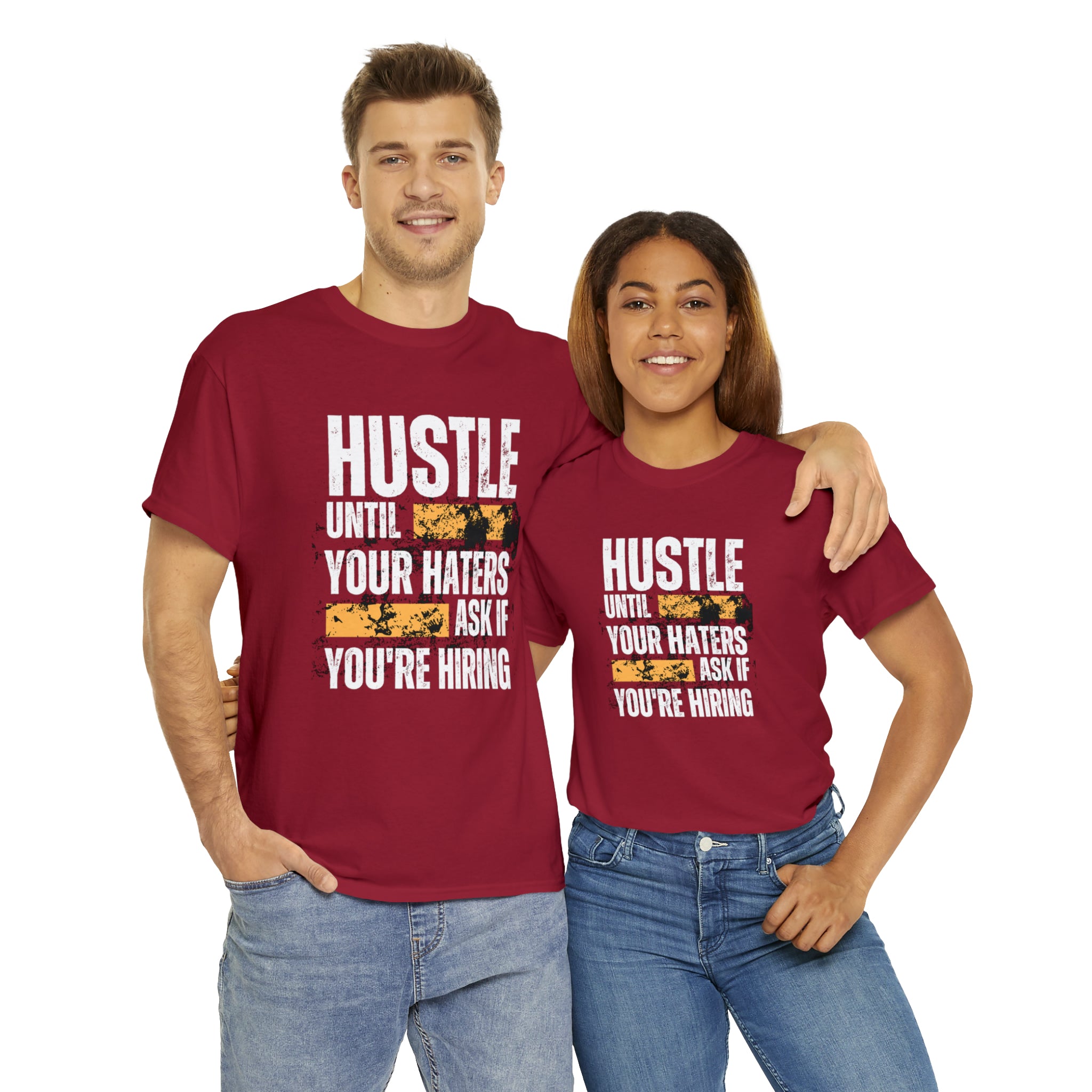 Hustle Until Your Haters Ask If You're Hiring Shirt | Humble Hustler Unisex T-Shirt