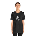 Cap No Cap Shirt | Urban Streetwear Unisex Statement T-Shirt