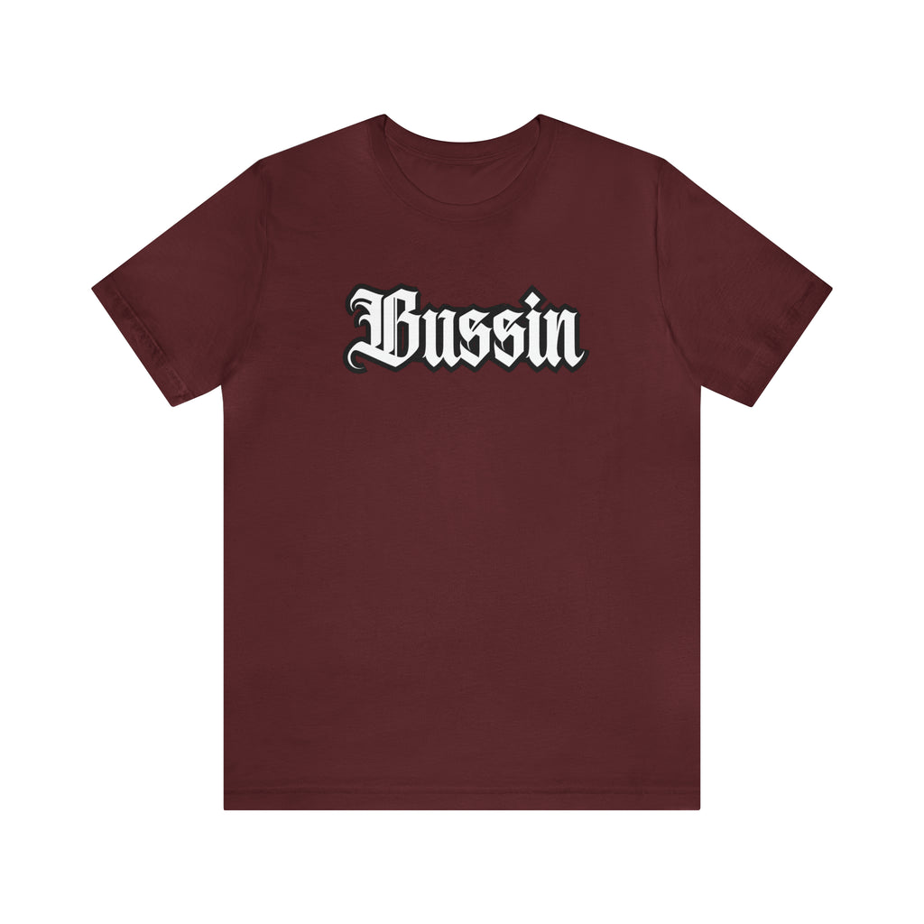 Bussin Street Shirt | Slang Urban Streetwear Unisex T-Shirt