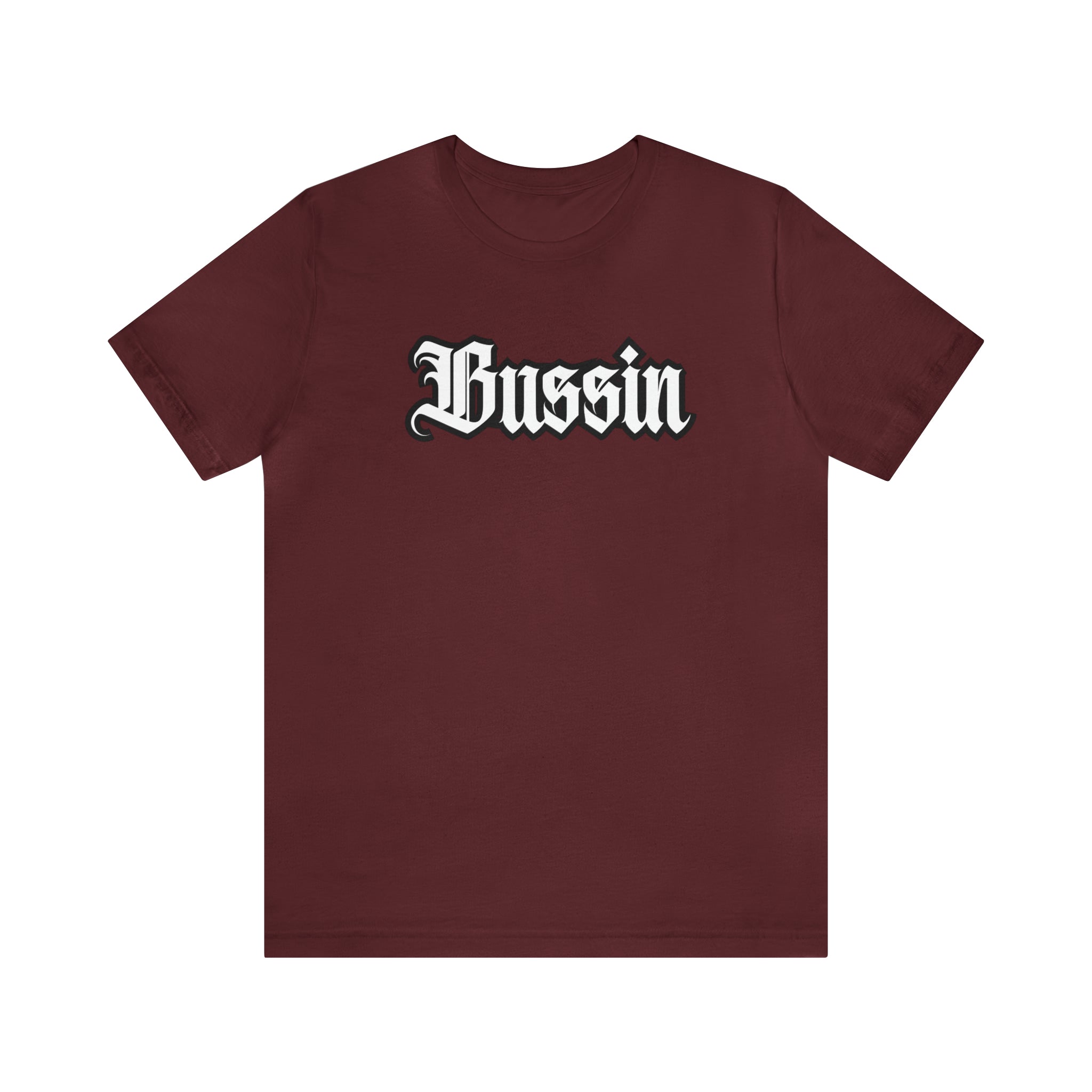 Bussin Street Shirt | Slang Urban Streetwear Unisex T-Shirt
