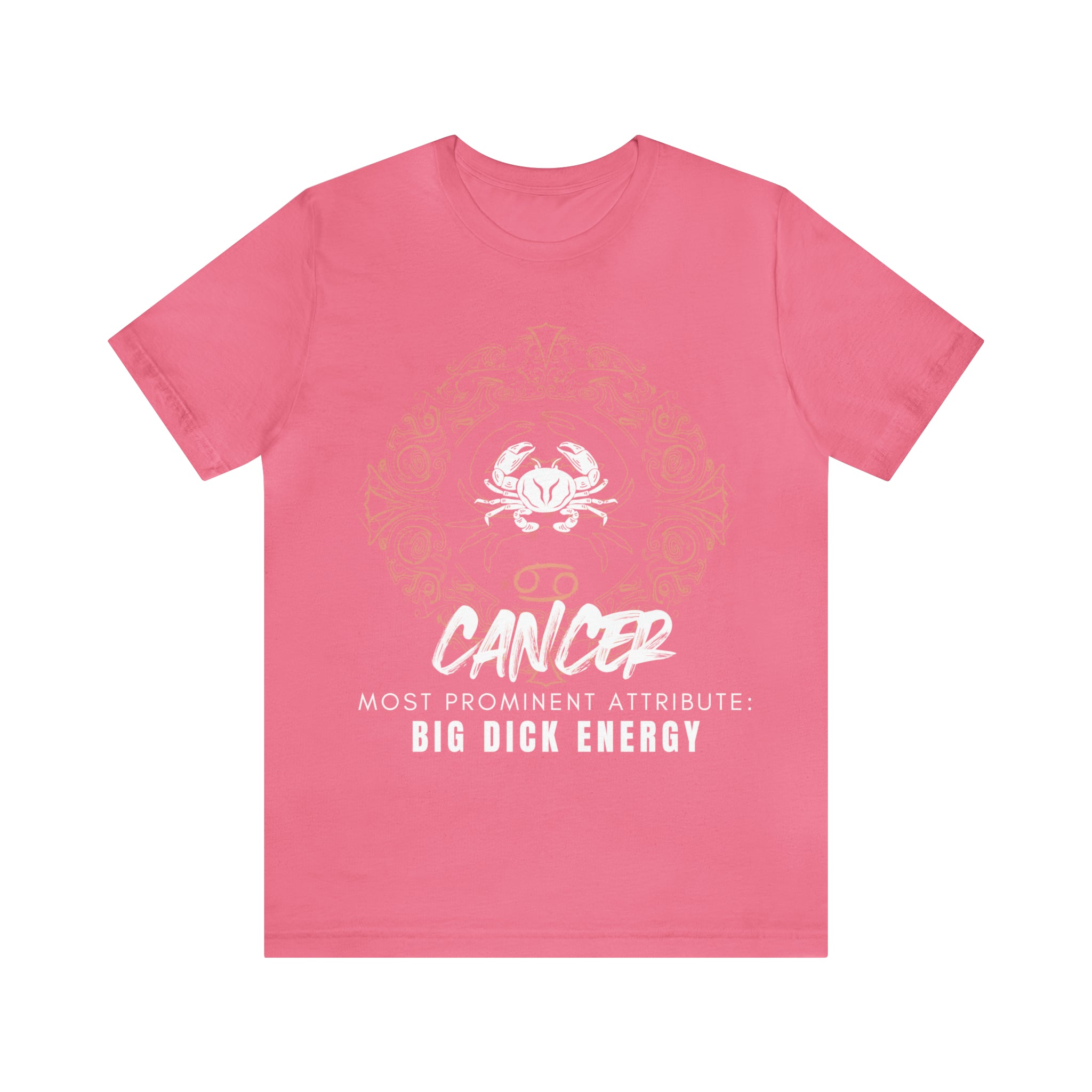 Cancer Zodiac Big Dick Energy Shirt | Zodiac Sign Statement T-Shirt
