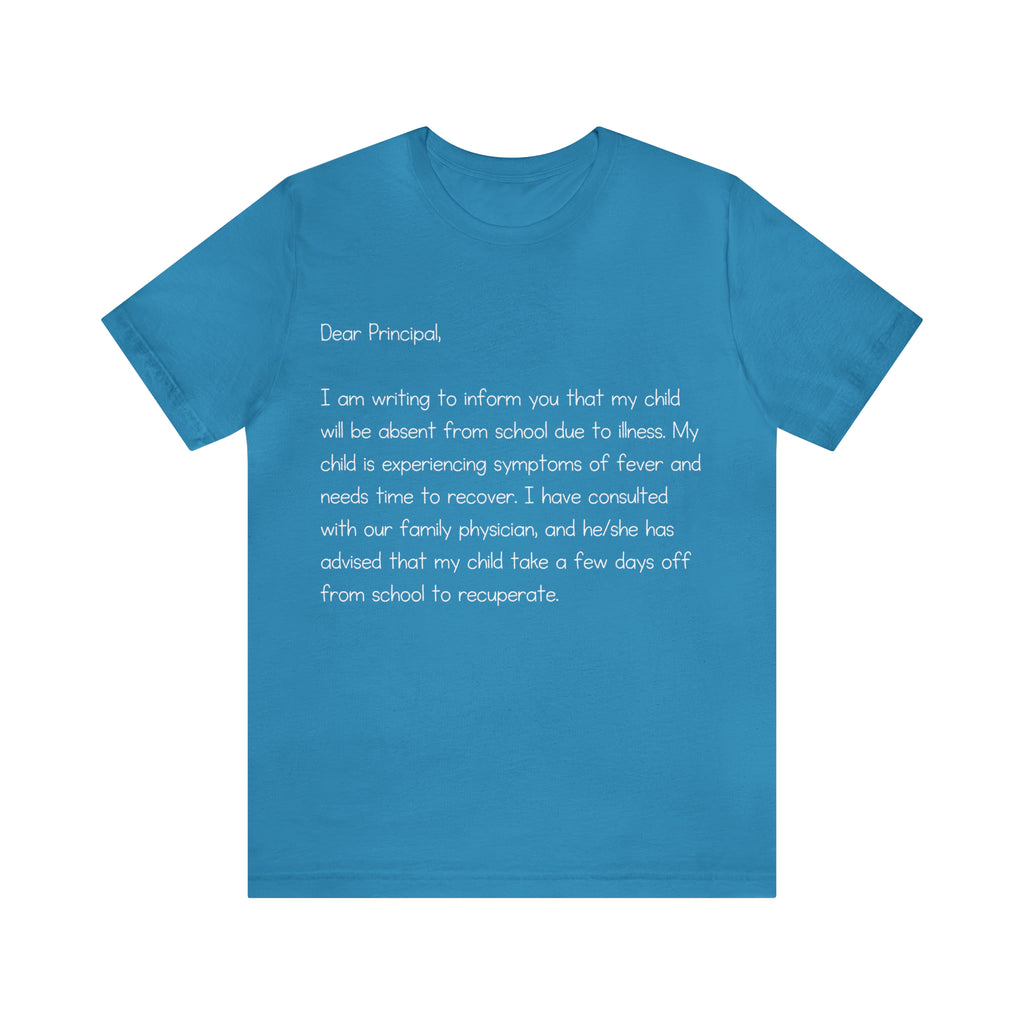 Absent Excuse Letter School Shirt | Hilarious Sick Letter Statement T-Shirt
