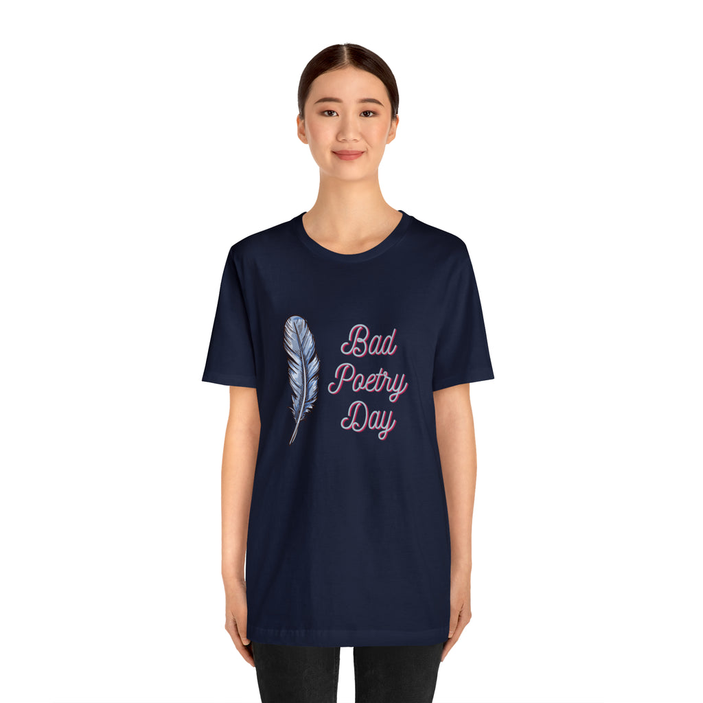 Bad Poetry Day Shirt 4 | Poem T-Shirt