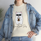Have A Good Day | Cat Lovers Unisex T-Shirt