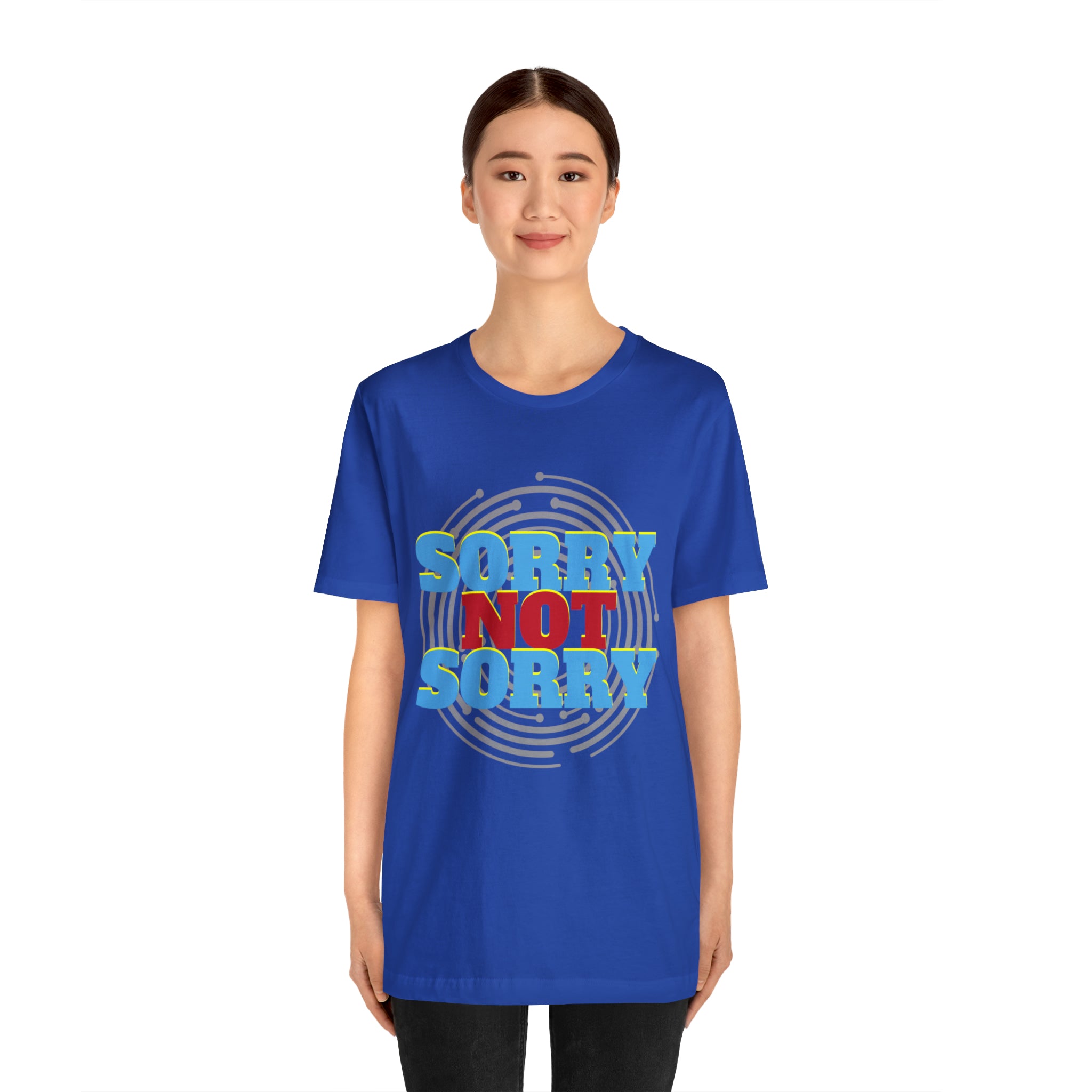Sorry Not Sorry Shirt | Millennial Collection Unisex T-Shirt
