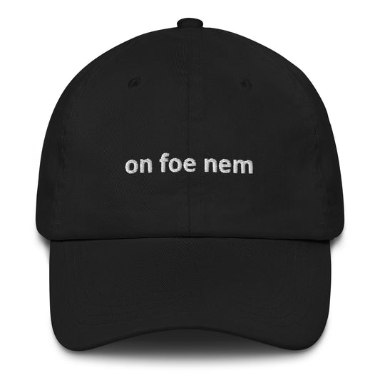 On Foe Nem Dad Hat