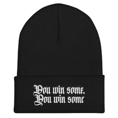 You Win Some, You Win Some Cuffed Beanie