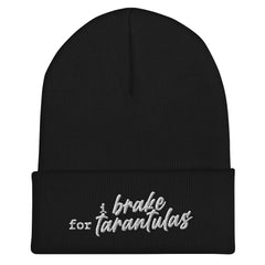 I Brake for Tarantulas Cuffed Beanie - Tarantula Lover, Insect Lover, Spider Lover Pet