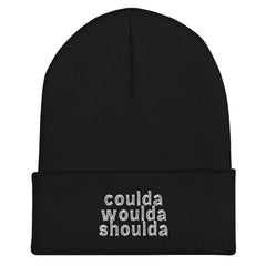 Coulda Woulda Shoulda Cuffed Beanie - Could Have