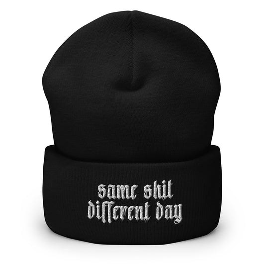 Same Sh*t, Different Day Cuffed Beanie