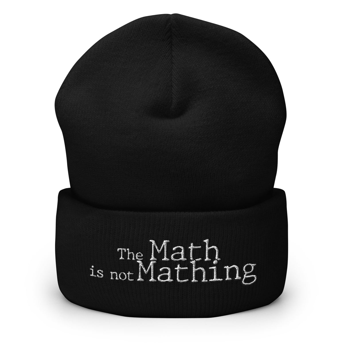 The Math is Not Mathing Cuffed Beanie - Mathematics Subject, Math Difficulty, School Math