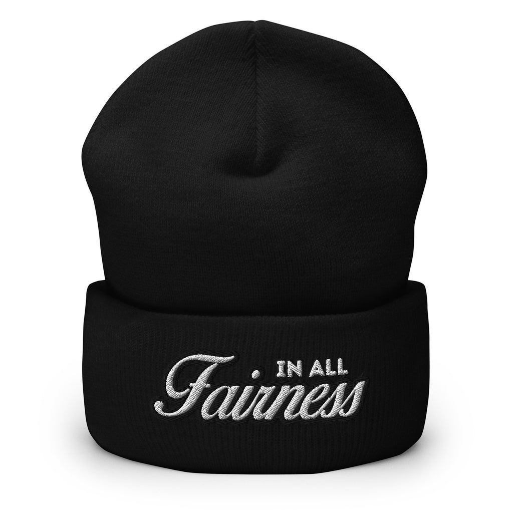 In All Fairness Cuffed Beanie - Funny Modern Statement Beanie
