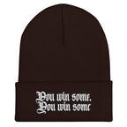 You Win Some, You Win Some Cuffed Beanie