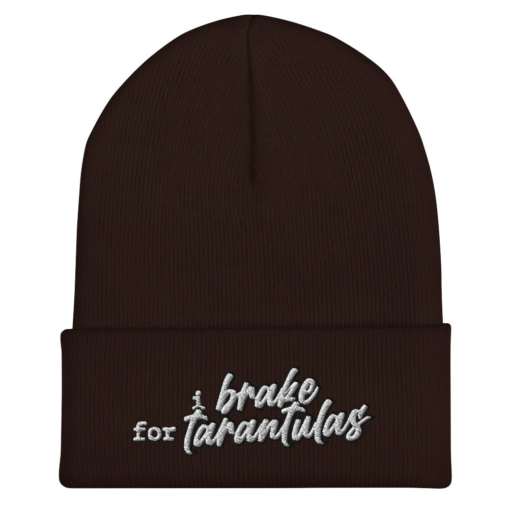 I Brake for Tarantulas Cuffed Beanie - Tarantula Lover, Insect Lover, Spider Lover Pet