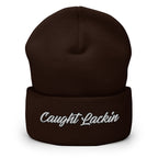 Caught Lackin Cuffed Beanie - Funny Humorous Street Lacking Beanie