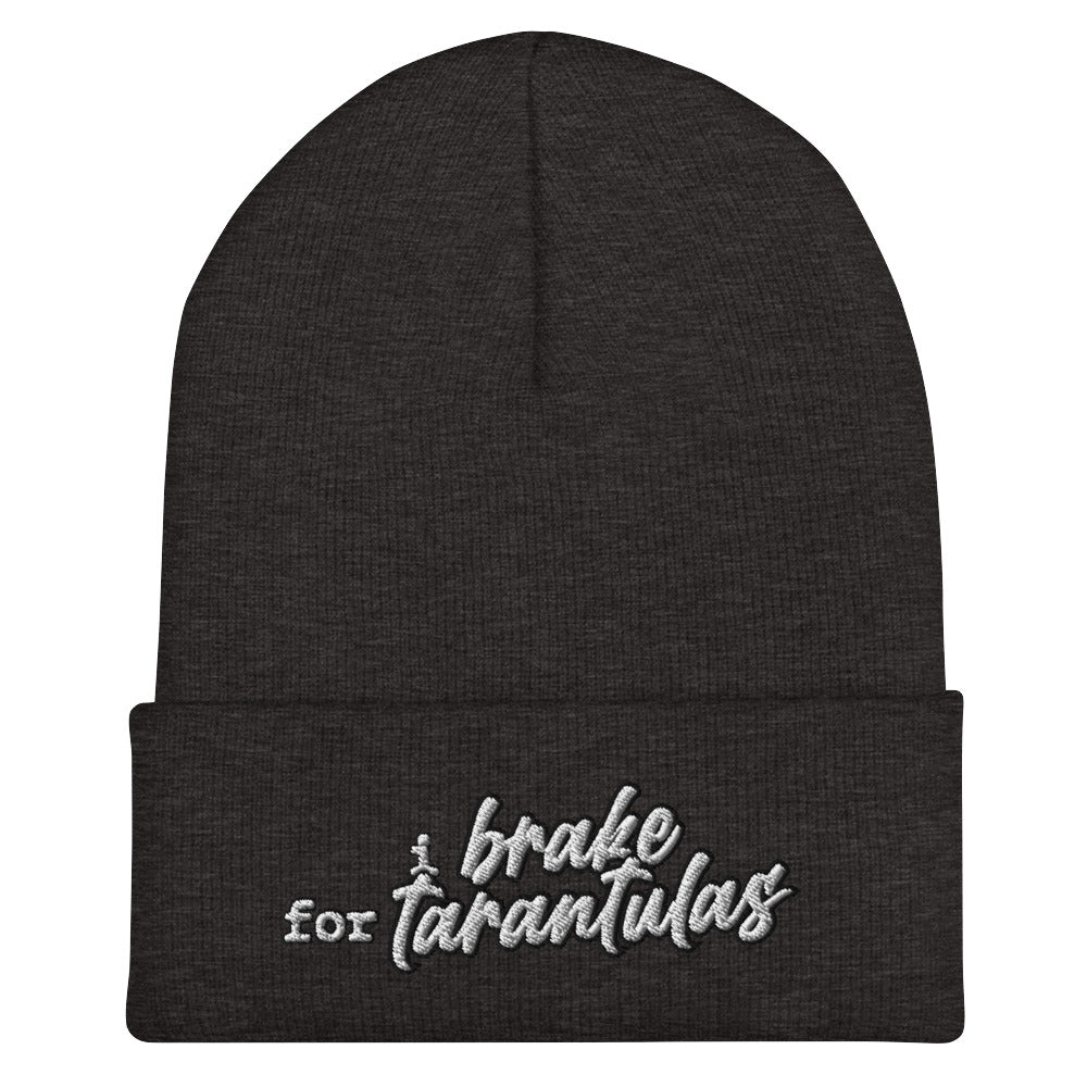I Brake for Tarantulas Cuffed Beanie - Tarantula Lover, Insect Lover, Spider Lover Pet