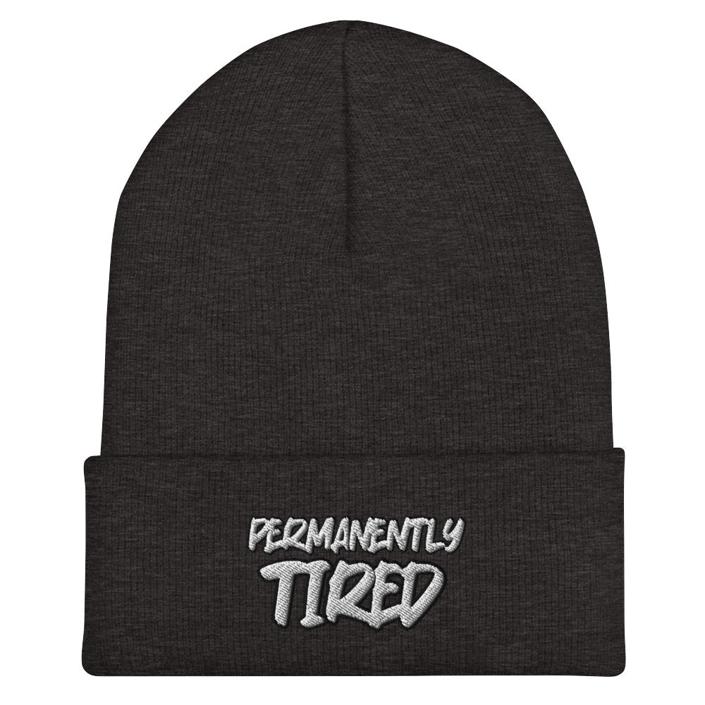 Permanently Tired Cuffed Beanie - Overworked Parent Beanie