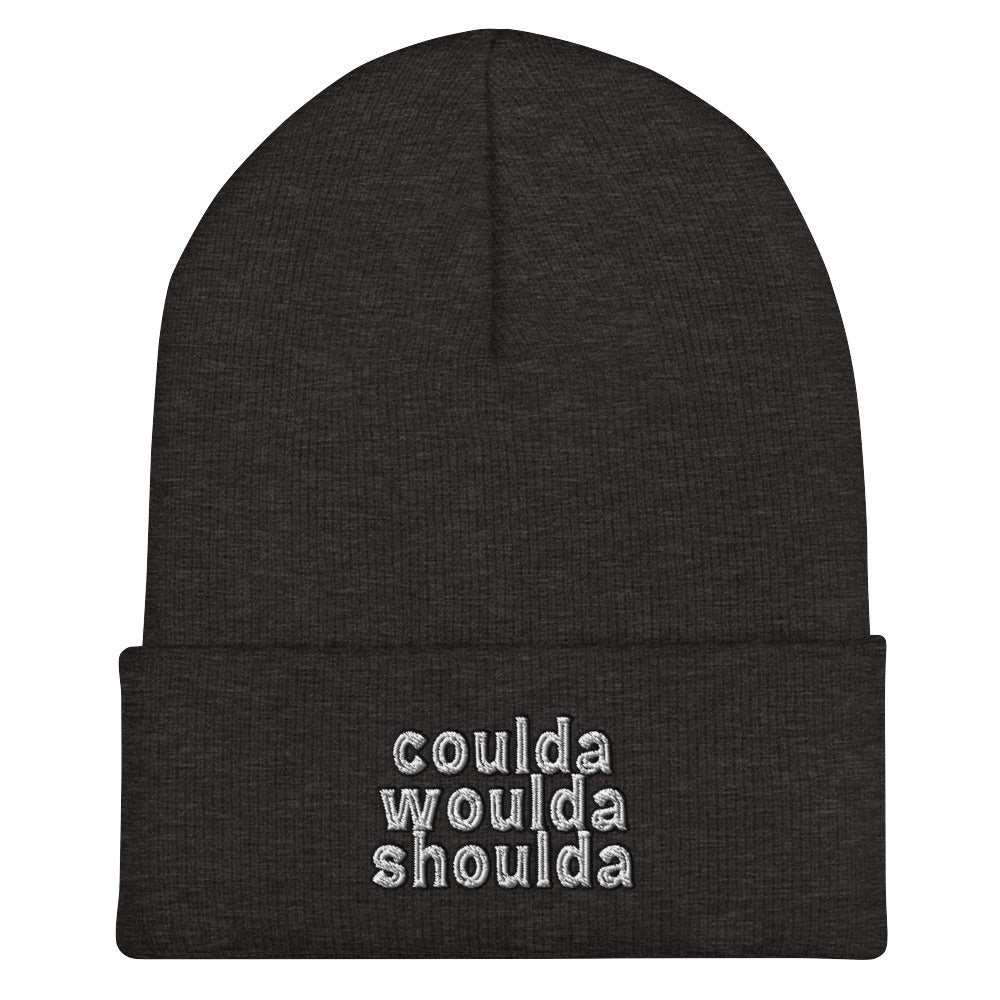 Coulda Woulda Shoulda Cuffed Beanie - Could Have