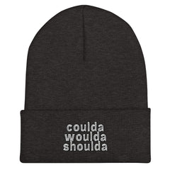 Coulda Woulda Shoulda Cuffed Beanie - Could Have