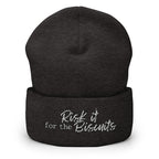 Risk It for the Biscuits Cuffed Beanie