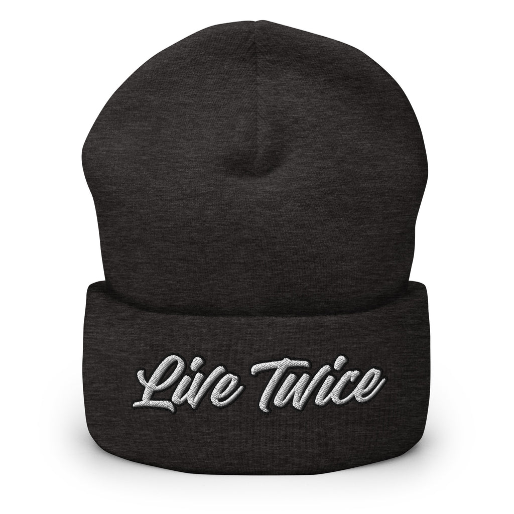 Live Twice Cuffed Beanie - Live Life to the Fullest