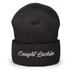 Caught Lackin Cuffed Beanie - Funny Humorous Street Lacking Beanie
