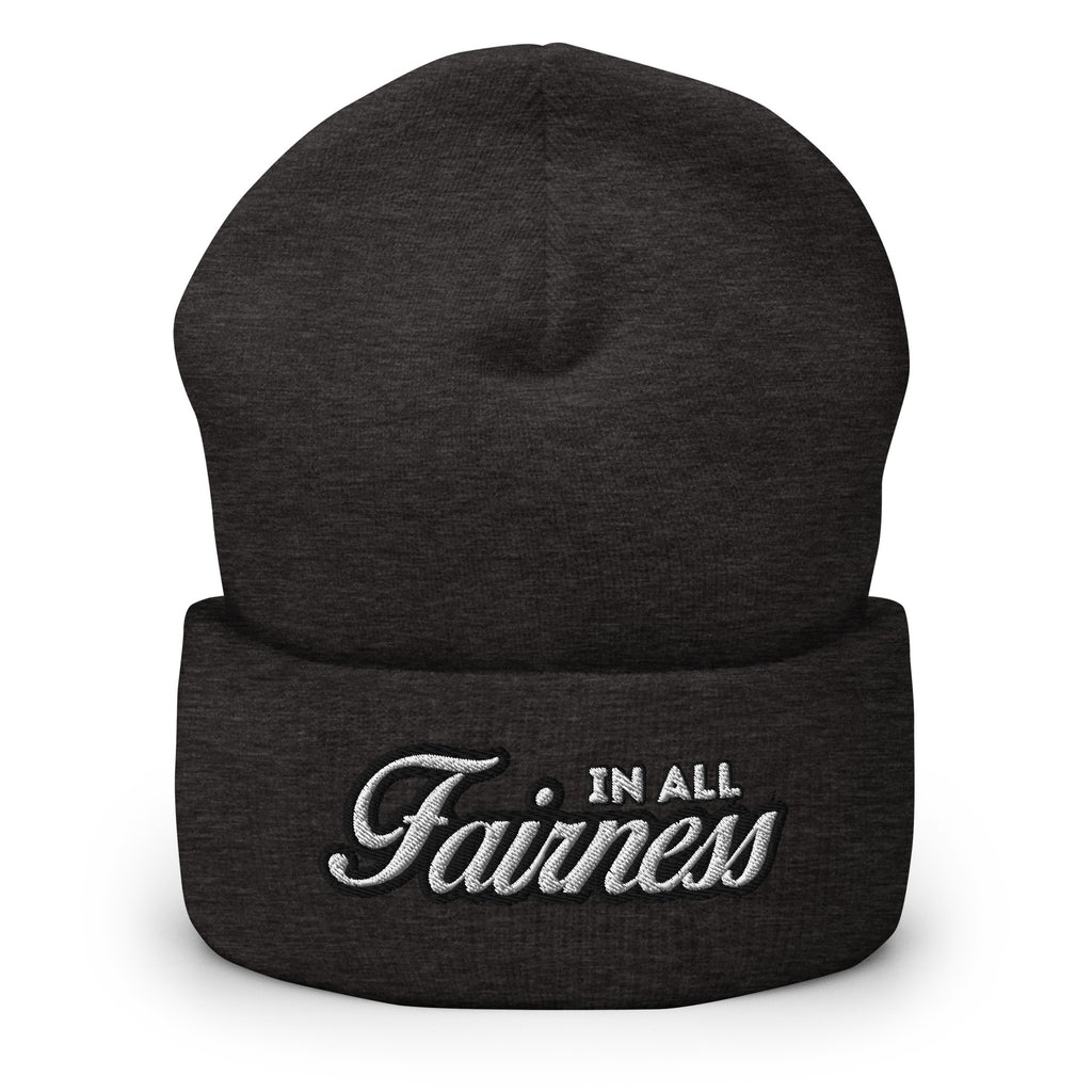 In All Fairness Cuffed Beanie - Funny Modern Statement Beanie