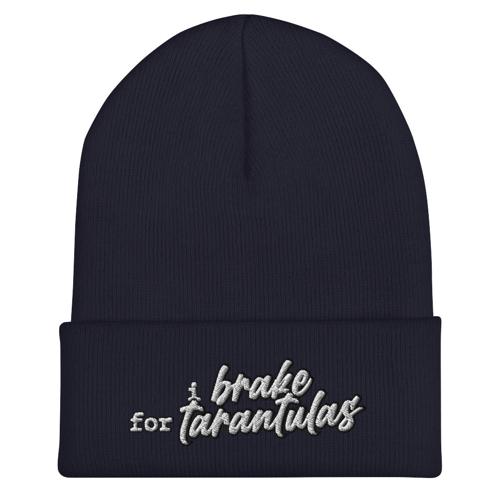 I Brake for Tarantulas Cuffed Beanie - Tarantula Lover, Insect Lover, Spider Lover Pet