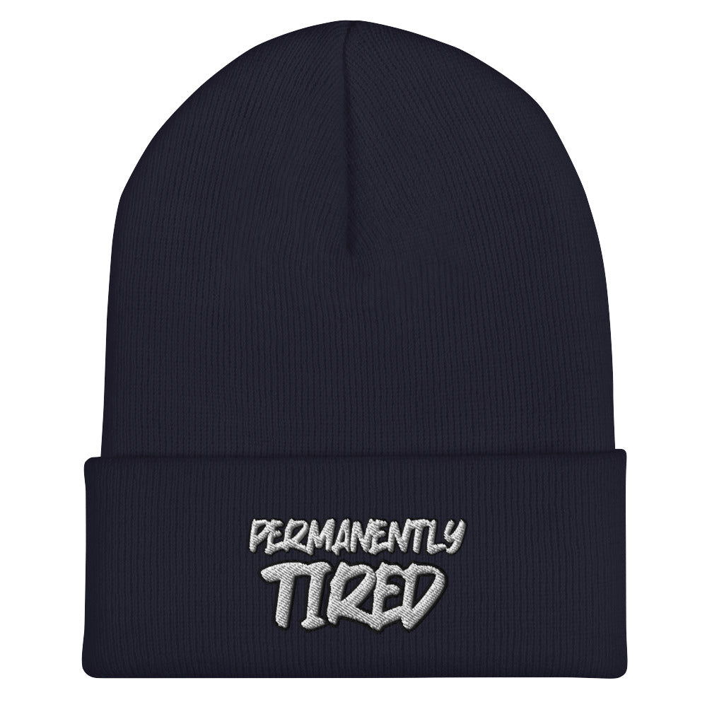 Permanently Tired Cuffed Beanie - Overworked Parent Beanie