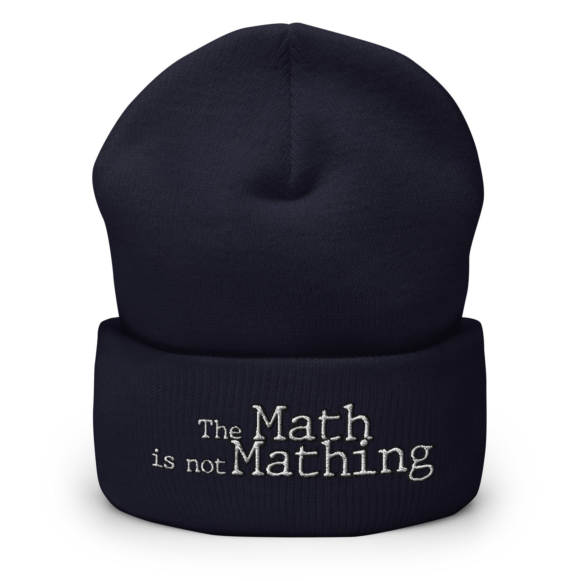 The Math is Not Mathing Cuffed Beanie - Mathematics Subject, Math Difficulty, School Math
