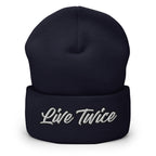 Live Twice Cuffed Beanie - Live Life to the Fullest
