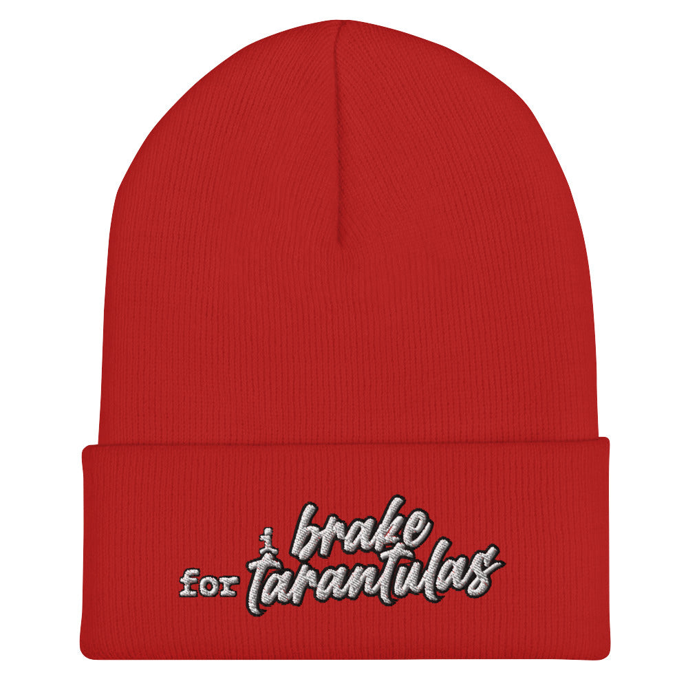 I Brake for Tarantulas Cuffed Beanie - Tarantula Lover, Insect Lover, Spider Lover Pet