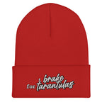 I Brake for Tarantulas Cuffed Beanie - Tarantula Lover, Insect Lover, Spider Lover Pet