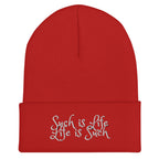 Such is Life Life is Such Cuffed Beanie - Life Philosophy Beanie