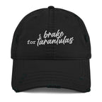 I Brake For Tarantulas Distressed Dad Hat - Tarantula Lover, Insect Lover, Spider Lover, Spider Pet