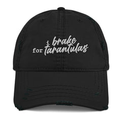 I Brake For Tarantulas Distressed Dad Hat - Tarantula Lover, Insect Lover, Spider Lover, Spider Pet
