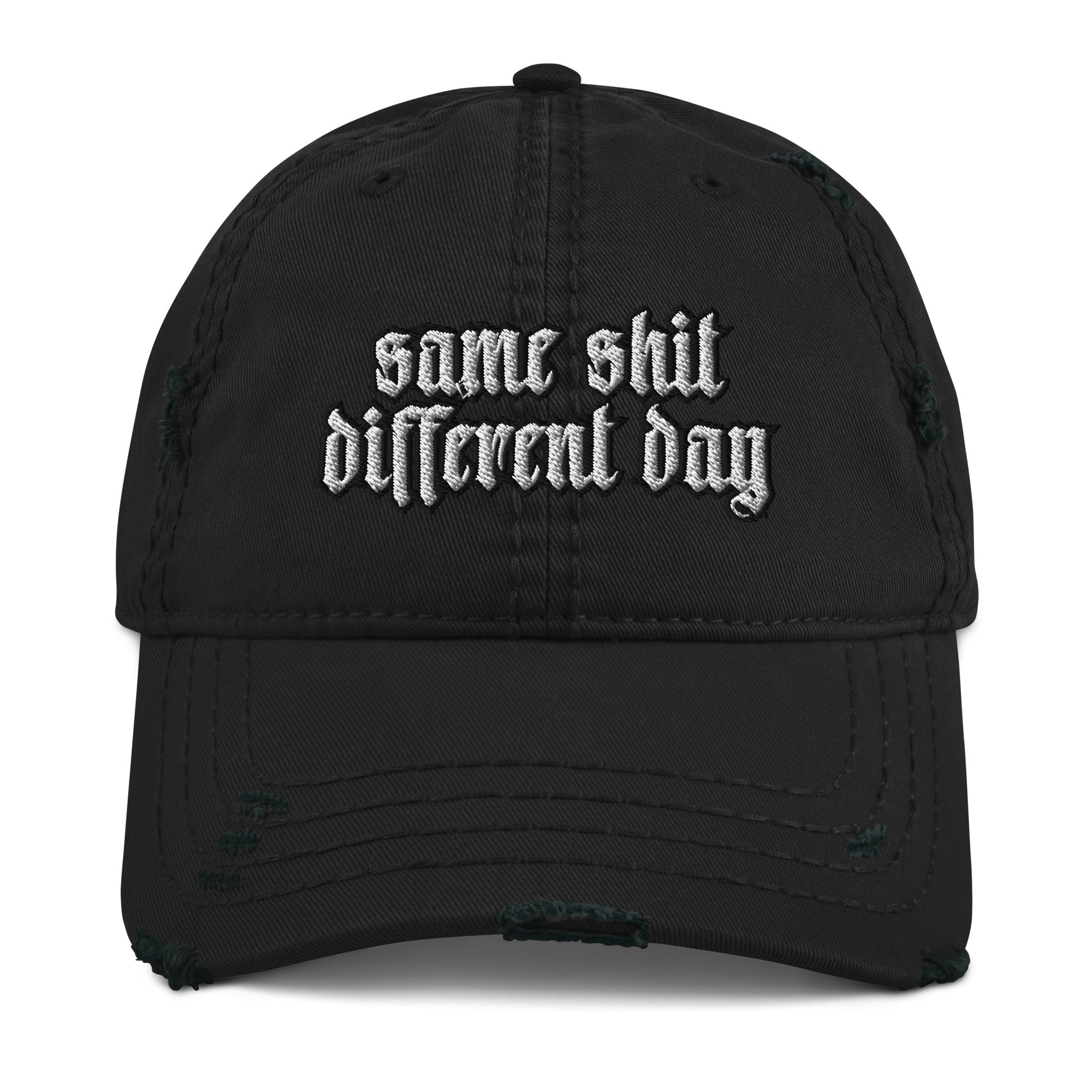 Same Sh*t Different Day Distressed Dad Hat