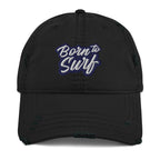 Born To Surf Distressed Dad Hat - Surfing Hat, Surfer