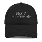 Risk It for the Biscuits Distressed Dad Hat