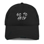 Go To Heck Distressed Dad Hat - Funny Degrading Hat
