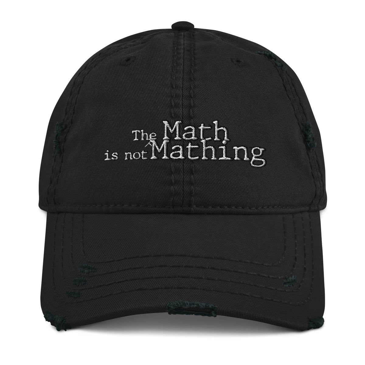 The Math is Not Mathing Distressed Dad Hat - Mathematics Subject, School Math