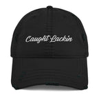 Caught Lackin' Distressed Dad Hat - Funny Humorous Urban Style Cap