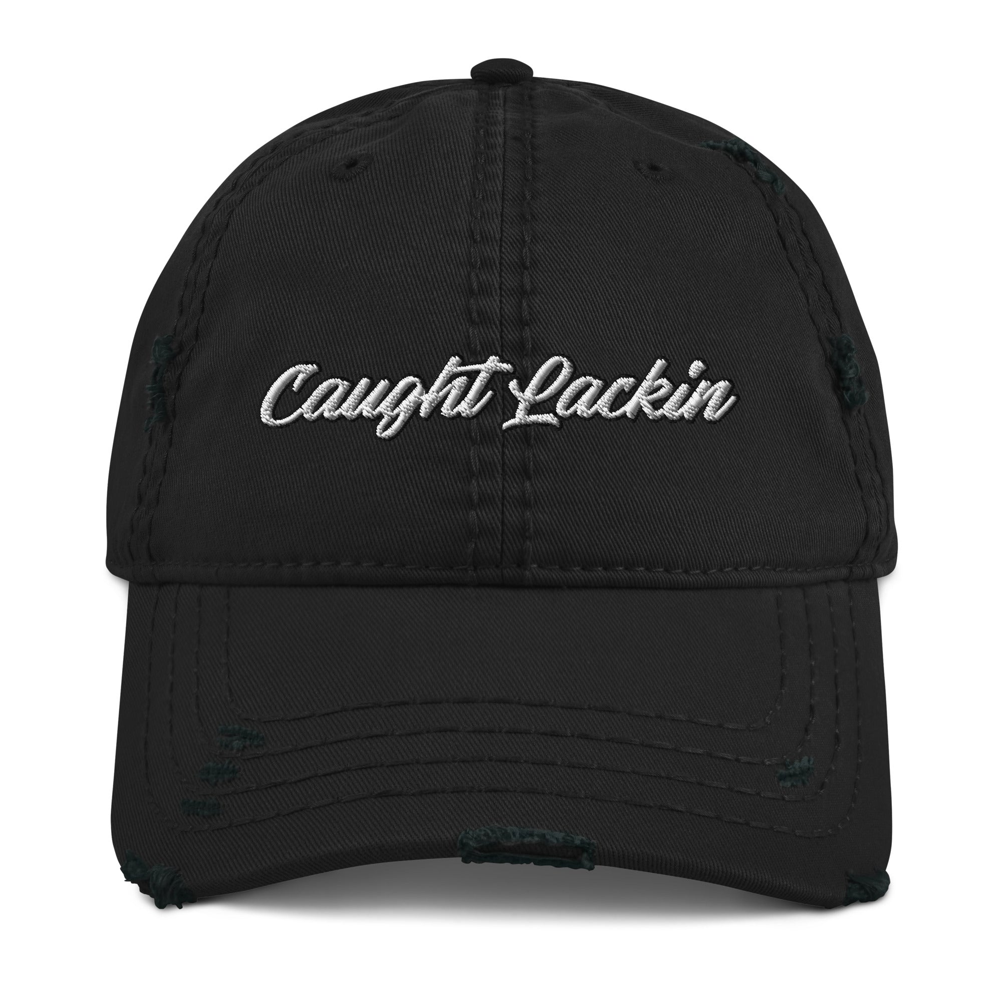 Caught Lackin' Distressed Dad Hat - Funny Humorous Urban Style Cap