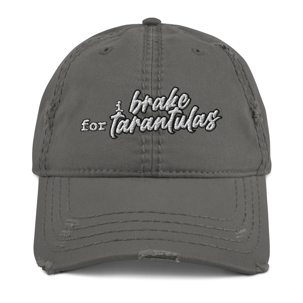 I Brake For Tarantulas Distressed Dad Hat - Tarantula Lover, Insect Lover, Spider Lover, Spider Pet