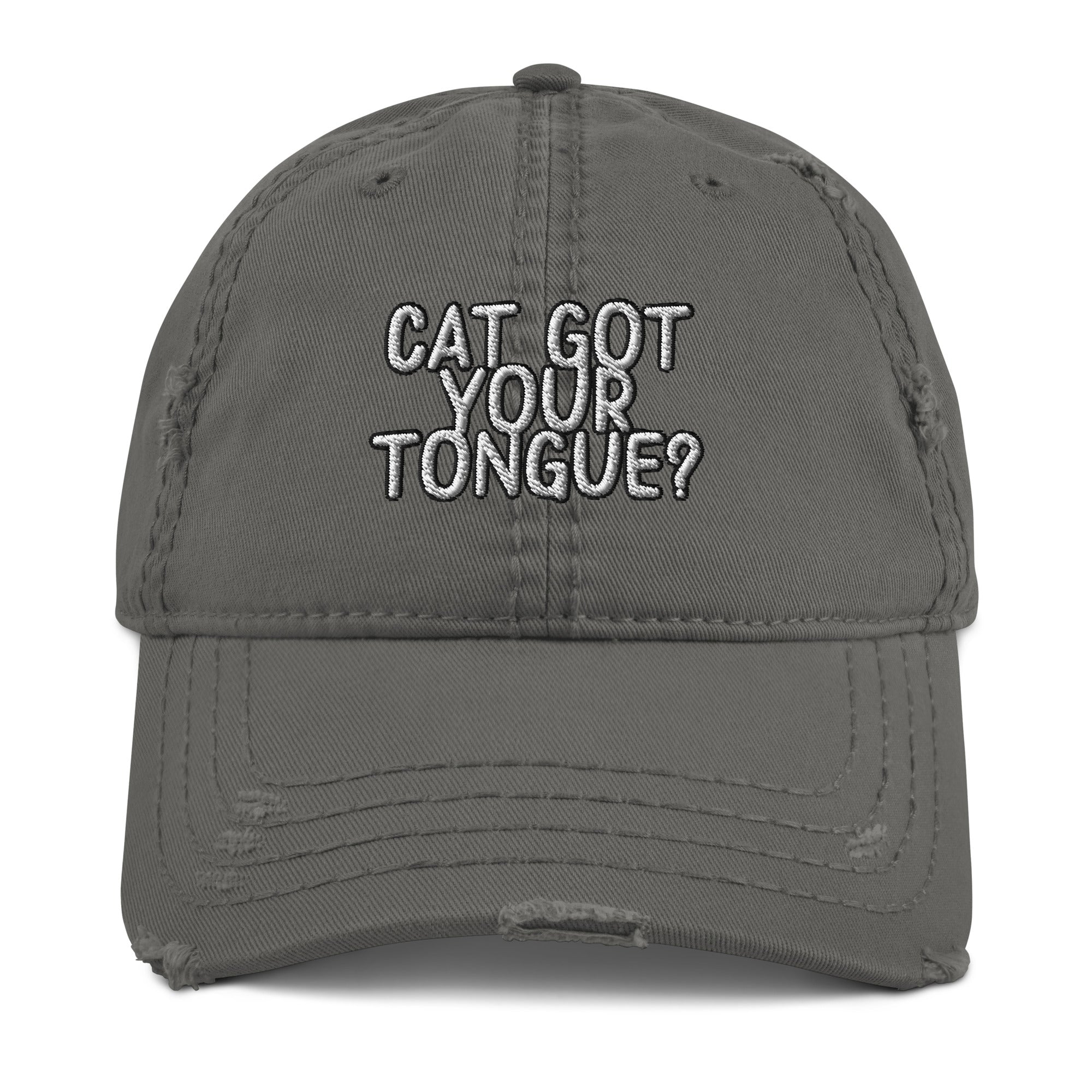 Cat Got Your Tongue? Distressed Dad Hat - Speechless Idiom