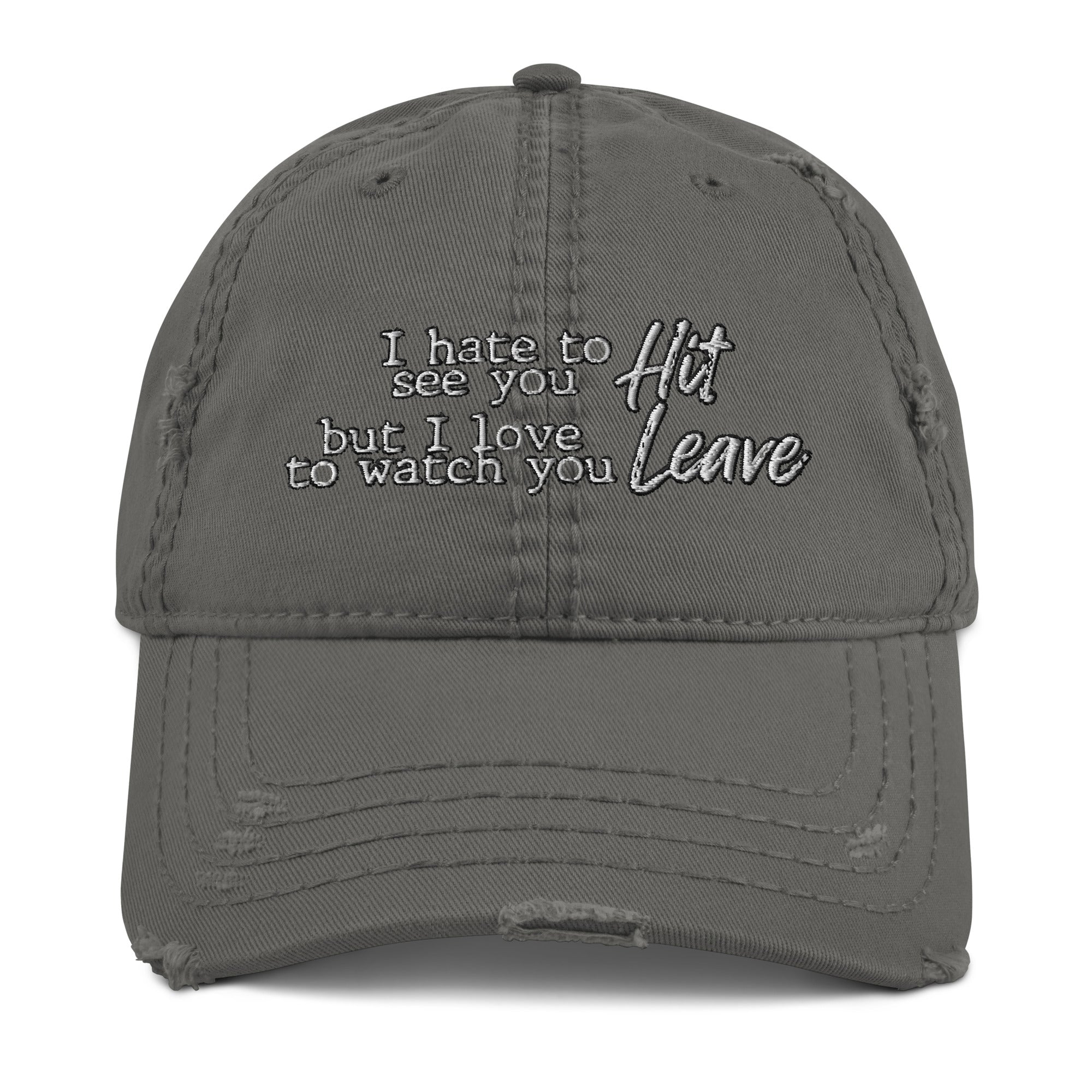 Hit it and Leave Distressed Dad Hat