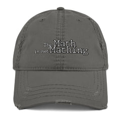 The Math is Not Mathing Distressed Dad Hat - Mathematics Subject, School Math