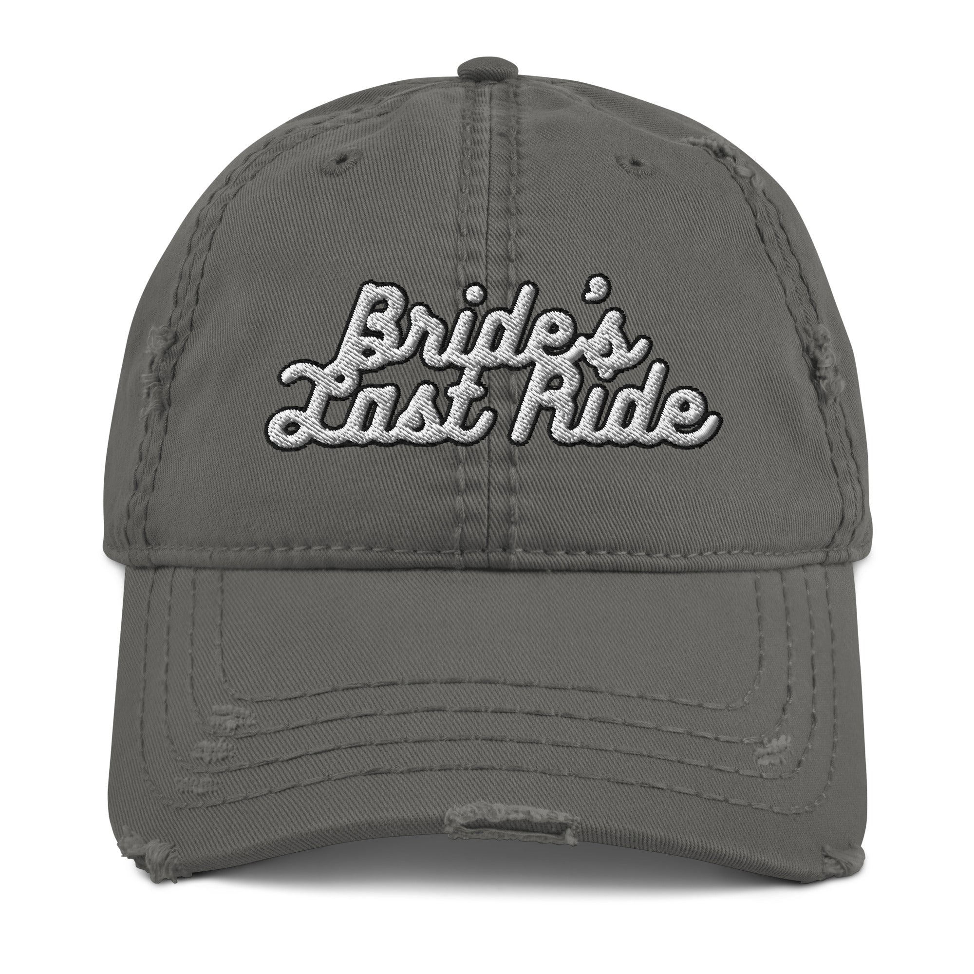 Bride's Last Ride Distressed Dad Hat - Bridal Wedding Cap