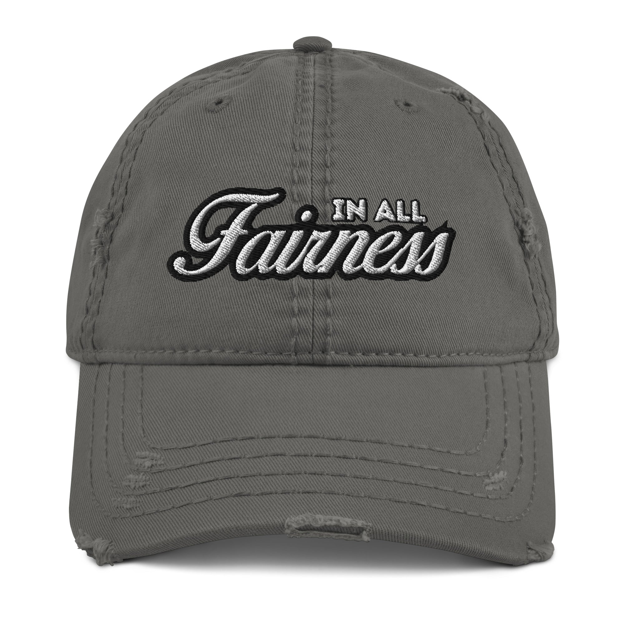 In All Fairness Distressed Dad Hat - Funny Statement Hat