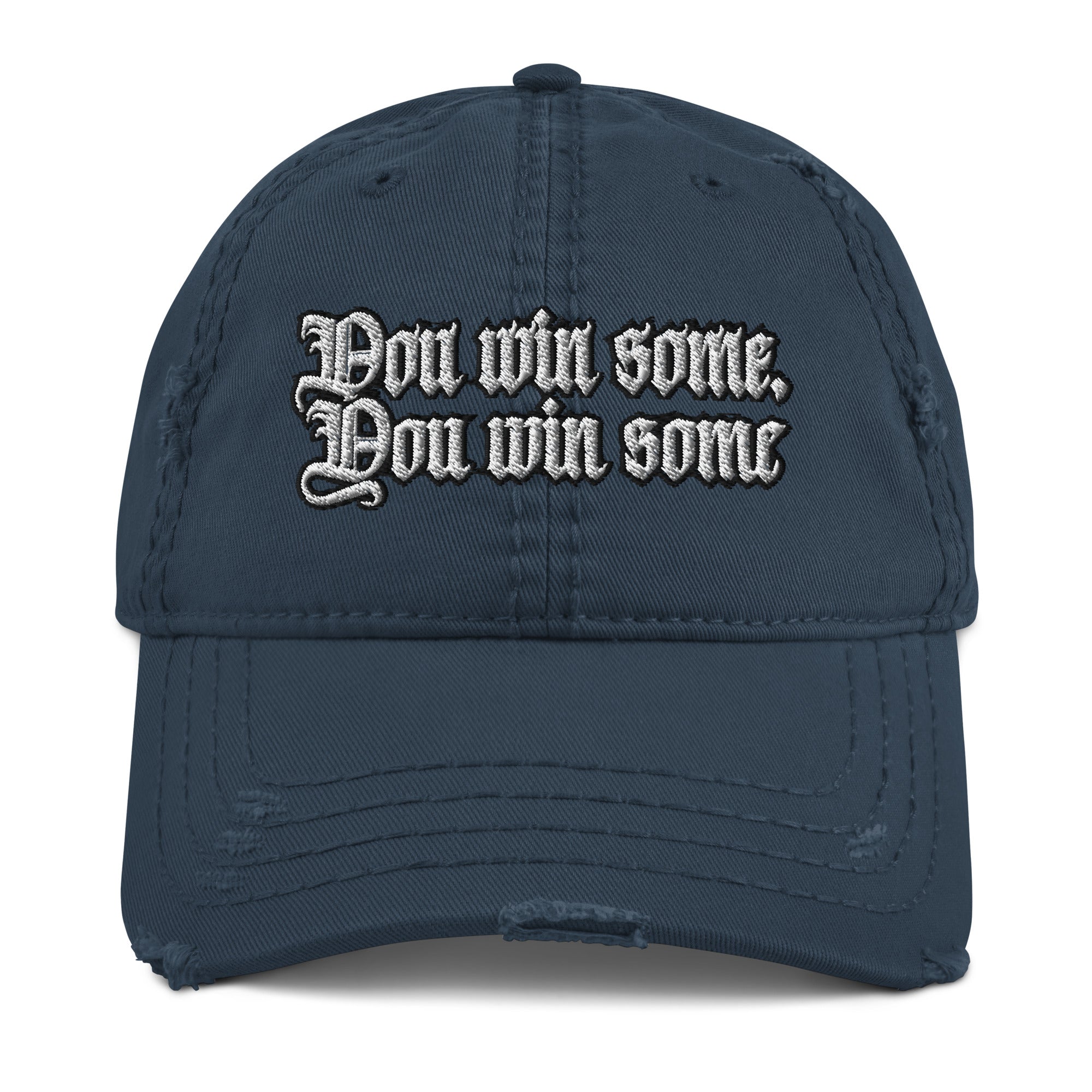 You Win Some, You Win Some Distressed Dad Hat - Urban Street Style You Win Some Dad Hat